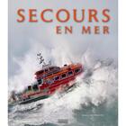 Couverture du livre « Secours en mer » de Alain Kernevez aux éditions Mission Speciale