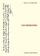 Couverture du livre « Les médiocres » de Valery G. Coquant aux éditions Saint Martin Editions