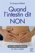 Couverture du livre « Quand l'intestin dit non » de Jacques Medart aux éditions Thierry Souccar