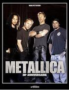 Couverture du livre « Metallica ; 30e anniversaire » de Mark Putterford aux éditions Encore
