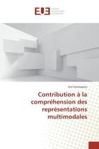 Couverture du livre « Contribution A la comprehension des representations multimodales » de Irini Giannopulu aux éditions Editions Universitaires Europeennes