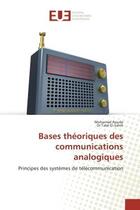 Couverture du livre « Bases theoriques des communications analogiques - principes des systemes de telecommunication » de Aoude aux éditions Editions Universitaires Europeennes