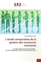 Couverture du livre « L'etude comparative de la gestion des ressources humaines - de deux entreprises industrielles cas de » de Zorobabel Kpane F. aux éditions Editions Universitaires Europeennes