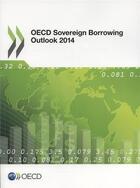 Couverture du livre « OECD sovereign borrowing ; outlook 2014 » de Ocde aux éditions Ocde