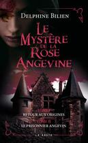 Couverture du livre « Le mystère de la rose angevine ; coffret t.1 et t.2 » de Delphine Bilien aux éditions Geste