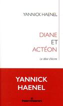 Couverture du livre « Diane et Actéon ; où nous mène le désir » de Yannick Haenel aux éditions Hermann