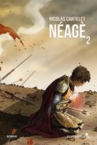 Couverture du livre « Néagè t.2 » de Nicolas Cartelet aux éditions Mu Editions