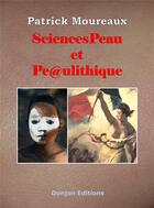 Couverture du livre « Sciencespeau et peaulithique » de Patrick Moureaux aux éditions Donjon Editions