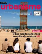 Couverture du livre « Urbanisme n 421 - villes mediterraneennes en quete de modeles - juin 2021 » de  aux éditions Revue Urbanisme