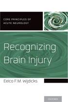 Couverture du livre « Recognizing Brain Injury » de Wijdicks Eelco F M aux éditions Oxford University Press Usa