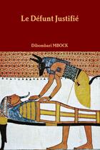 Couverture du livre « Le defunt justifie » de Dibombari Mbock aux éditions Lulu