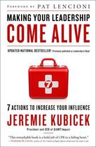 Couverture du livre « Making Your Leadership Come Alive » de Kubicek Jeremie aux éditions Howard Books