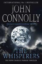 Couverture du livre « The Whisperers » de John Connolly aux éditions Hodder And Stoughton Digital