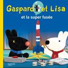 Couverture du livre « Gaspard et Lisa et la fusée de Charles » de Anne Gutman et Georg Hallensleben aux éditions Hachette Enfants