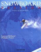 Couverture du livre « Snowboard passion » de Laurent Belluard et P Poulet aux éditions Hachette Pratique