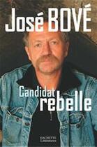 Couverture du livre « Candidat rebelle » de Bove-J aux éditions Hachette Litteratures