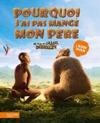 Couverture du livre « Pourquoi j'ai (pas) mangé mon père ; l'album du film » de  aux éditions Hachette