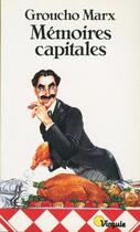 Couverture du livre « Memoires capitales » de Groucho Marx aux éditions Points