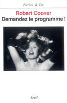 Couverture du livre « Demandez le programme ! » de Robert Coover aux éditions Seuil