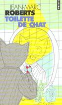 Couverture du livre « Toilette de chat » de Jean-Marc Roberts aux éditions Points