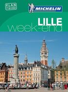 Couverture du livre « Le guide vert week-end ; Lille » de Collectif Michelin aux éditions Michelin