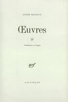 Couverture du livre « Oeuvres - vol04 » de Malraux/Chagall aux éditions Gallimard