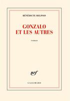 Couverture du livre « Gonzalo et les autres » de Benedicte Belpois aux éditions Gallimard