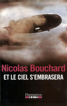 Couverture du livre « Et le ciel s'embrasera » de Bouchard Nicolas aux éditions Flammarion