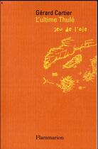 Couverture du livre « L'ultime Thulé ; jeu de l'oie » de Gerard Cartier aux éditions Flammarion