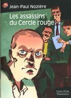 Couverture du livre « Assassins du cercle rouge (anc ed) - suspense, senior des 11/12ans » de Jean-Paul Noziere aux éditions Flammarion