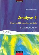 Couverture du livre « Analyse 4 ; cours et 500 exercices corriges ; 3e edition » de Jean-Marie Monier aux éditions Dunod