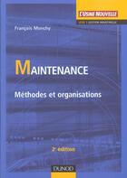 Couverture du livre « Maintenance ; Methodes Et Organisations » de Francois Monchy aux éditions Dunod