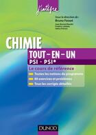 Couverture du livre « Chimie ; PSI, PSI* ; tout-en-un » de Bruno Fosset et Valery Prevost et Jean-Bernard Baudin et Frederic Lahitete aux éditions Dunod