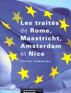 Couverture du livre « Les traites de rome, maastricht, amsterdam et nice - textes compares » de  aux éditions Documentation Francaise