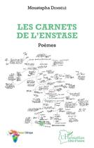 Couverture du livre « Les carnets de l'enstase » de Moustapha Dembele aux éditions L'harmattan