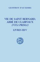 Couverture du livre « Vie de saint Bernard, abbé Claivaux v.2 » de Geoffroy D'Auxerre aux éditions Cerf