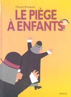 Couverture du livre « Piege a enfants (le) » de Bourgeau Vincent aux éditions Ecole Des Loisirs