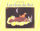 Couverture du livre « Les rêves du roi » de Catharina Valckx aux éditions Ecole Des Loisirs