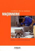 Couverture du livre « Maçonnerie » de Christophe Branchu et Michel Branchu aux éditions Eyrolles
