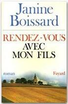 Couverture du livre « Rendez-vous avec mon fils » de Janine Boissard aux éditions Fayard