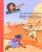 Couverture du livre « La prisonnière des sables » de Christian Jolibois et Christian Heinrich aux éditions Albin Michel Jeunesse