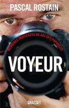 Couverture du livre « Voyeur » de Pascal Rostain aux éditions Grasset Et Fasquelle