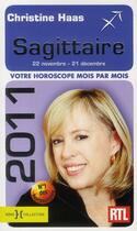 Couverture du livre « Sagittaire 2011; votre horoscope mois par mois » de Christine Haas aux éditions Hors Collection