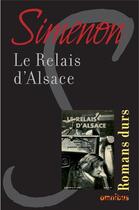 Couverture du livre « Le relais d'Alsace » de Georges Simenon aux éditions Omnibus