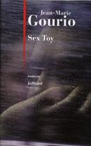 Couverture du livre « Sex toy » de Jean-Marie Gourio aux éditions Julliard