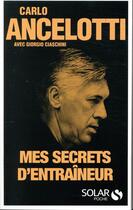 Couverture du livre « Mes secrets d'entraineur » de Carlo Ancelotti aux éditions Solar