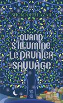 Couverture du livre « Quand s'illumine le prunier sauvage » de Shokoofeh Azar aux éditions 10/18