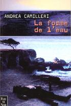 Couverture du livre « La forme de l'eau » de Andrea Camilleri aux éditions Fleuve Editions