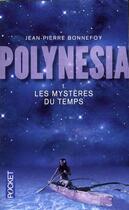 Couverture du livre « Polynesia t.1 ; les mystères du temps » de Jean-Pierre Bonnefoy aux éditions Pocket