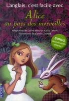 Couverture du livre « ANGLAIS C'EST FACILE AVEC ; Alice au pays des merveilles » de Katia Tanant aux éditions Langues Pour Tous